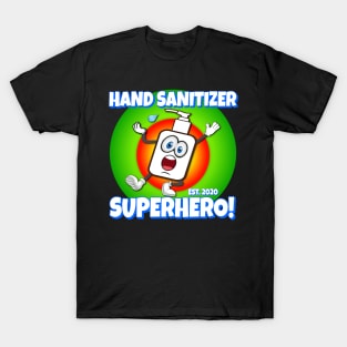 Hand Sanitizer Superhero! T-Shirt